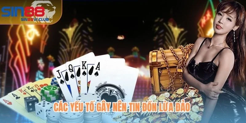 Các yếu tố gây nên tin đồn lừa đảo