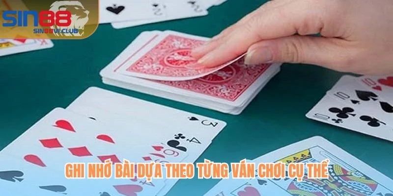 Ghi nhớ bài dựa theo từng ván chơi cụ thể